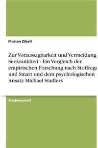 Zur Voraussagbarkeit und Vermeidung von Seekrankheit - Ein Vergleich der empirischen Forschung nach Stoffregen und Smart und dem psychologischen Ansatz Michael Stadlers