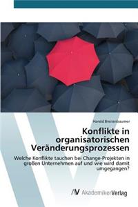 Konflikte in organisatorischen Veränderungsprozessen