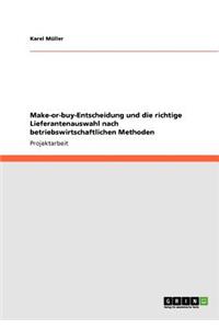 Make-or-buy-Entscheidung und die richtige Lieferantenauswahl nach betriebswirtschaftlichen Methoden