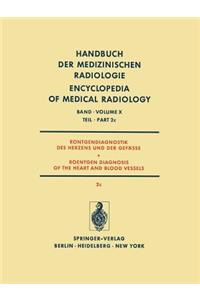 Röntgendiagnostik Des Herzens Und Der Gefässe / Roentgen Diagnosis of the Heart and Blood Vessels