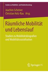 Räumliche Mobilität Und Lebenslauf