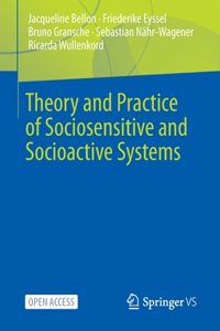 Theory and Practice of Sociosensitive and Socioactive Systems