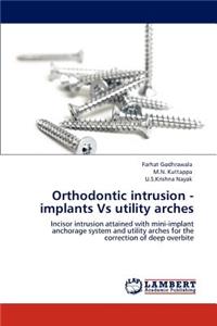 Orthodontic intrusion - implants Vs utility arches