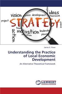 Understanding the Practice of Local Economic Development