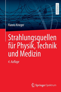 Strahlungsquellen für Physik, Technik und Medizin