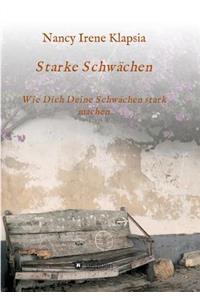 Starke Schwächen
