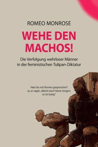 Wehe Den Machos!