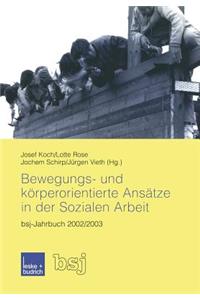 Bewegungs- Und Körperorientierte Ansätze in Der Sozialen Arbeit