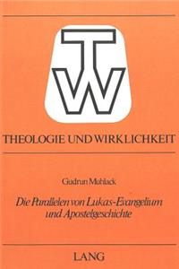 Die Parallelen Von Lukas-Evangelium Und Apostelgeschichte