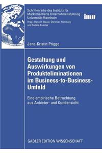 Gestaltung Und Auswirkungen Von Produkteliminationen Im Business-To-Business-Umfeld