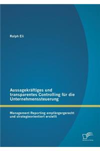 Aussagekräftiges und transparentes Controlling für die Unternehmenssteuerung
