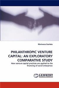 Philanthropic Venture Capital