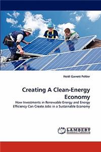 Creating A Clean-Energy Economy