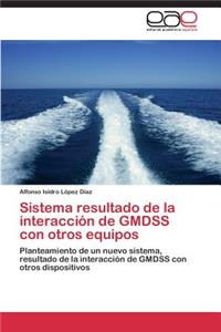 Sistema resultado de la interacción de GMDSS con otros equipos