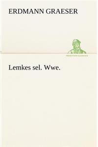 Lemkes Sel. Wwe.
