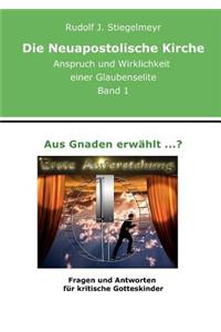 Aus Gnaden erwählt ...?