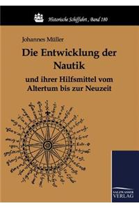 Entwicklung der Nautik und ihrer Hilfsmittel vom Altertum bis zur Neuzeit