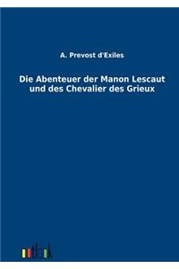 Die Abenteuer der Manon Lescaut und des Chevalier des Grieux