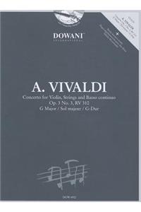 Vivaldi: Concerto for Violin, Strings and Basso Continuo in G Major, Op. 3, No. 3, RV 310