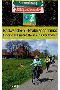 Radwandern - Praktische Tipps für eine gelungene Reise auf zwei Rädern