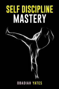 Self-Discipline Mastery