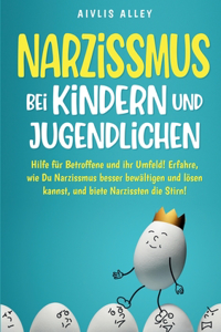 Narzissmus bei Kindern und Jugendlichen
