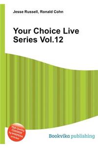 Your Choice Live Series Vol.12