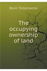 The Occupying Ownership of Land