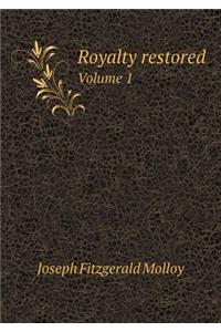 Royalty Restored Volume 1