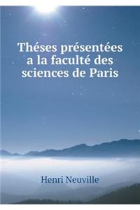 Théses Présentées a la Faculté Des Sciences de Paris