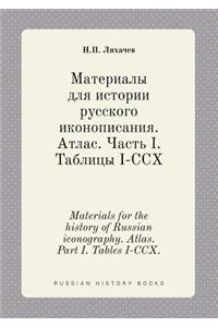Materials for the history of Russian iconography. Atlas. Part I. Tables I-CCX.