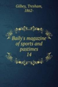 Baily's magazine of sports and pastimes