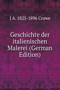 Geschichte der italienischen Malerei (German Edition)