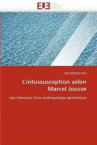 L'Intussusception Selon Marcel Jousse