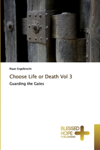 Choose Life or Death Vol 3