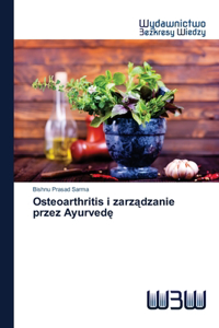 Osteoarthritis i zarządzanie przez Ayurvedę