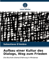 Aufbau einer Kultur des Dialogs, Weg zum Frieden