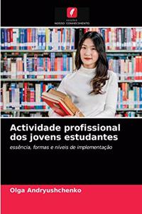 Actividade profissional dos jovens estudantes