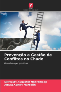 Prevenção e Gestão de Conflitos no Chade