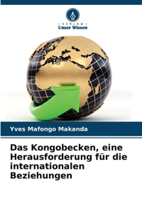 Kongobecken, eine Herausforderung für die internationalen Beziehungen