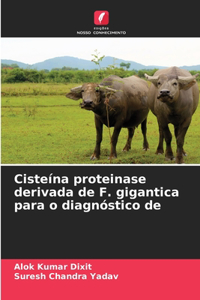 Cisteína proteinase derivada de F. gigantica para o diagnóstico de