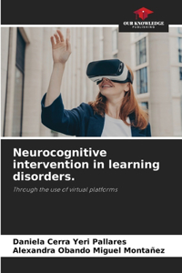 Neurocognitive intervention in learning disorders.