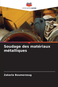 Soudage des matériaux métalliques