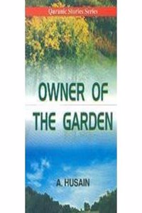 Owner Of The Garden (Qur’Anic Stories Series For Children)