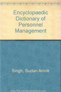 Encyclopaedic Dictionary of Personnel Management