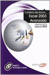 Cuaderno del alumno Excel 2003 Avanzado. Formacion para el empleo