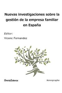 Nuevas investigaciones sobre la gestión de la empresa familiar en España