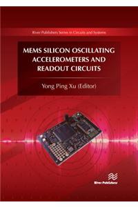 Mems Silicon Oscillating Accelerometers and Readout Circuits