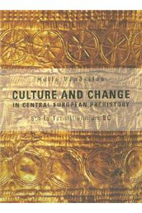 Culture and Change in Central European Prehistory