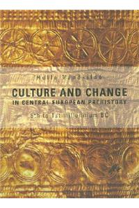 Culture and Change in Central European Prehistory